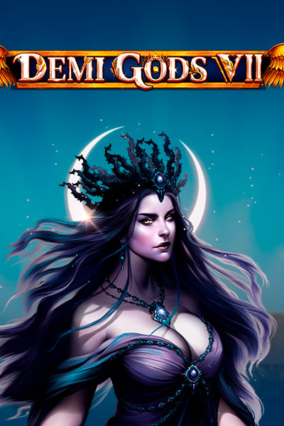 Demi Gods 7
